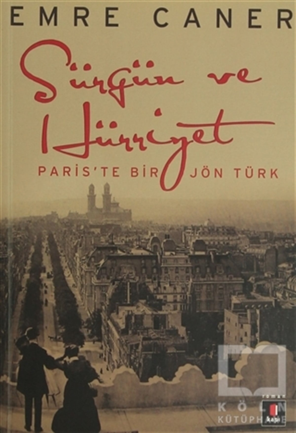 Emre CanerTarihsel RomanlarSürgün ve Hürriyet