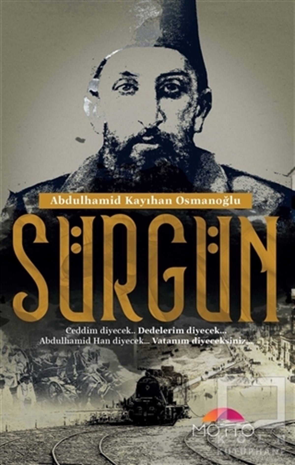 Abdulhamid Kayıhan OsmanoğluTarihsel RomanlarSürgün