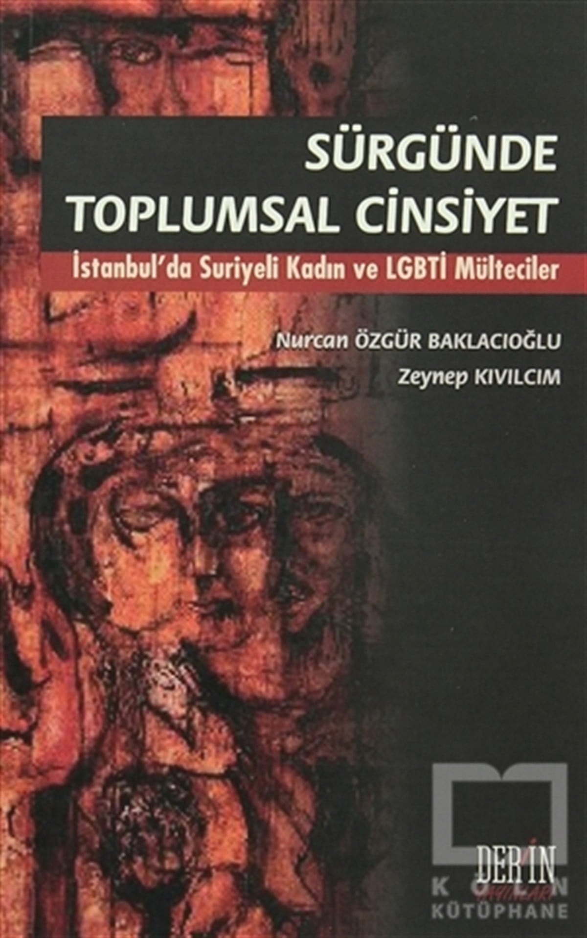 Nurcan Özgür BaklacıoğluDiğerSürgünde Toplumsal Cinsiyet