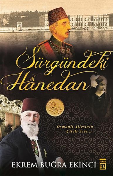 Ekrem Buğra EkinciOsmanli TarihiSürgündeki Hanedan