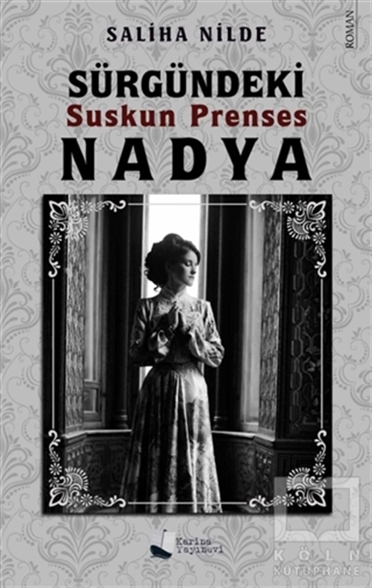 Saliha NildeTürkçe RomanlarSürgündeki Suskun Prenses Nadya