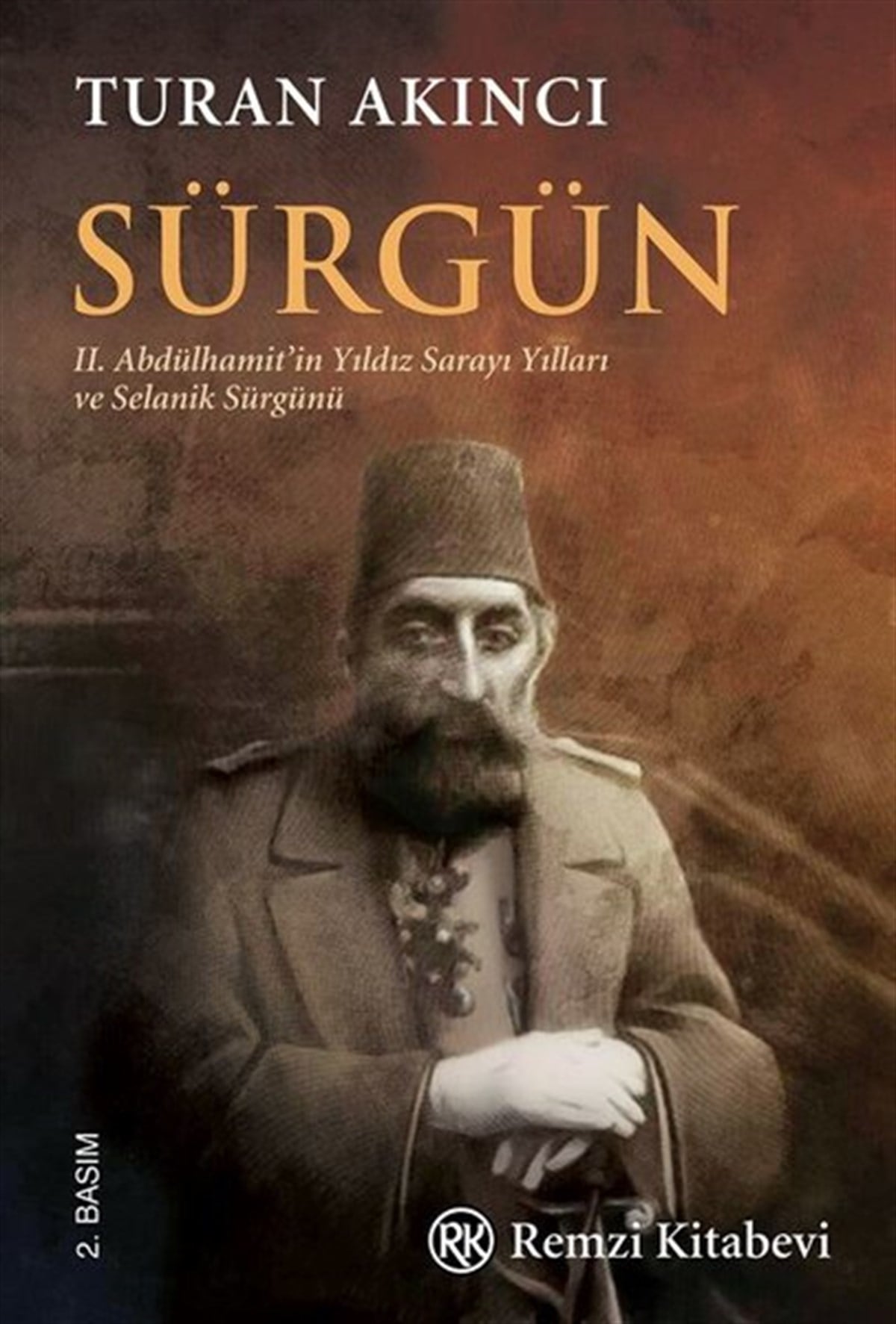 Turan AkıncıOsmanli TarihiSürgün
