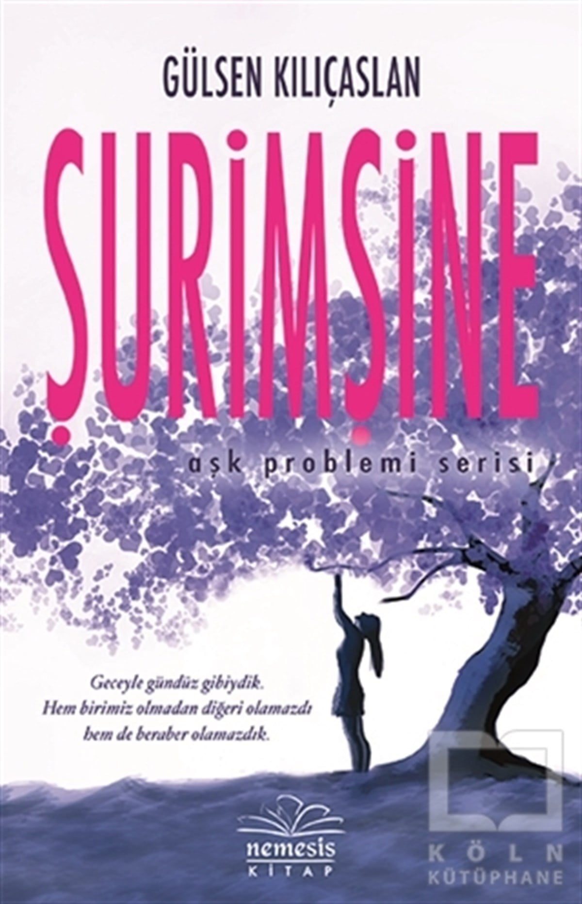 Gülsen KılıçaslanRomanŞurimşine (Ciltsiz)