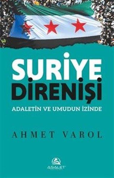 Ahmet VarolDünya Siyaseti ve PolitikasıSuriye Direnişi - Adaletin ve Umudun İzinde