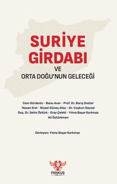 KolektifDünya Siyaseti ve PolitikasıSuriye Girdabı ve Orta Doğu'nun Geleceği