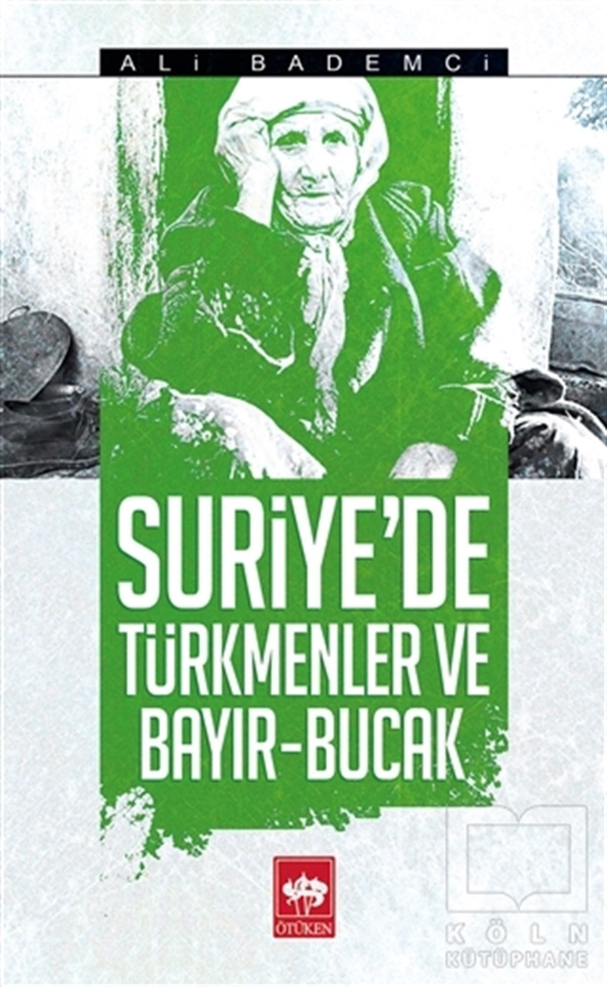 Ali BademciAraştırma-İncelemeSuriye'de Türkmenler ve Bayır - Bucak
