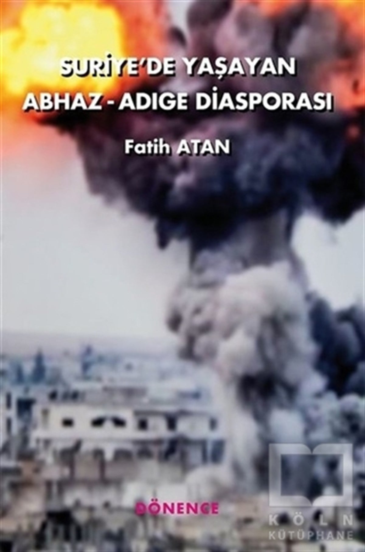 Fatih AltanDünya Siyaseti ve PolitikasıSuriye'de Yaşayan Abhaz-Adige Diasporası