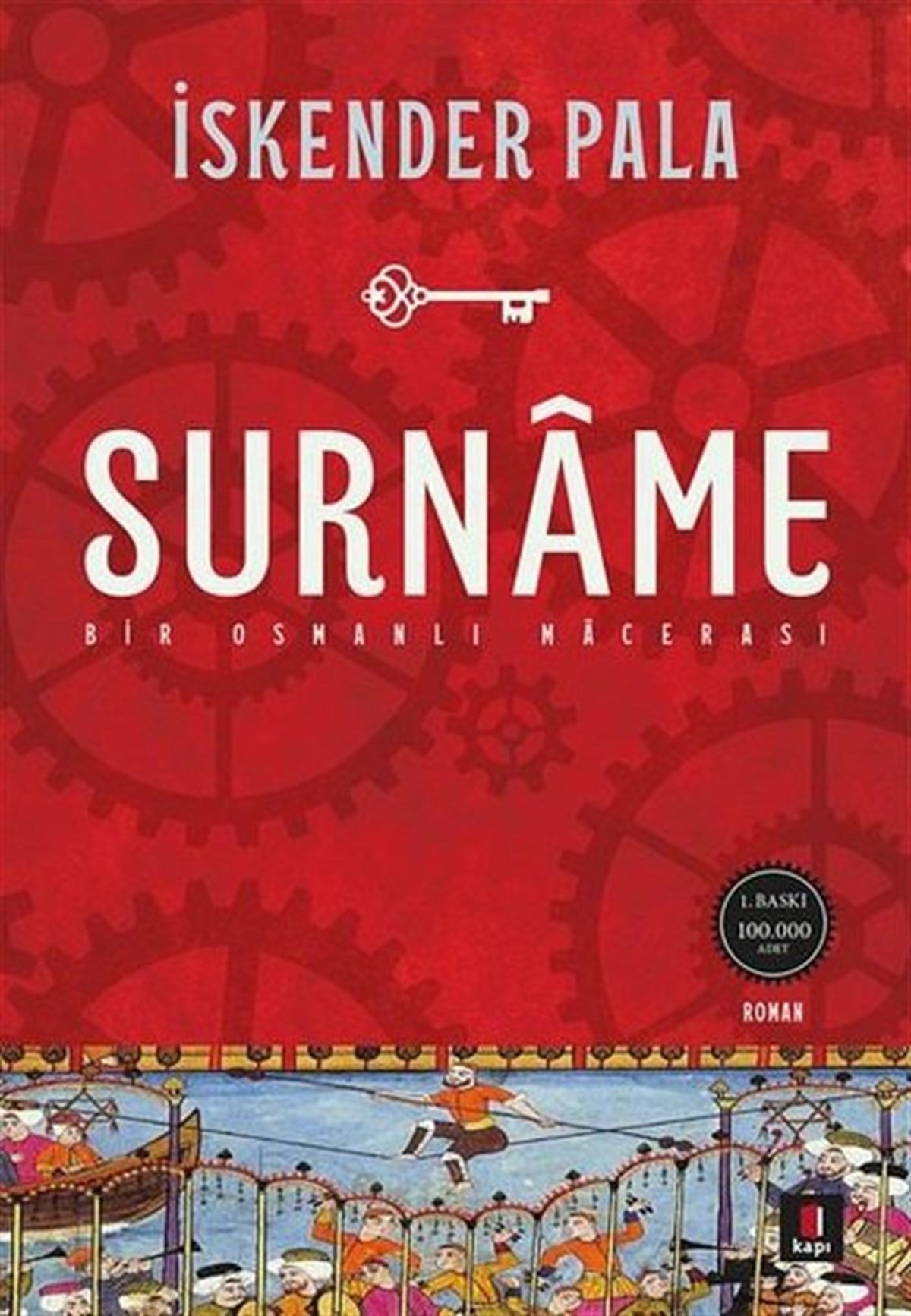 İskender PalaTürkiye RomanSurname-Bir Osmanlı Macerası
