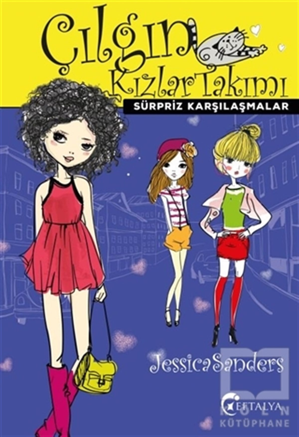 Jessica SandersGençlik Edebiyatı KitaplarıSürpriz Karşılaşmalar - Çılgın Kızlar Takımı