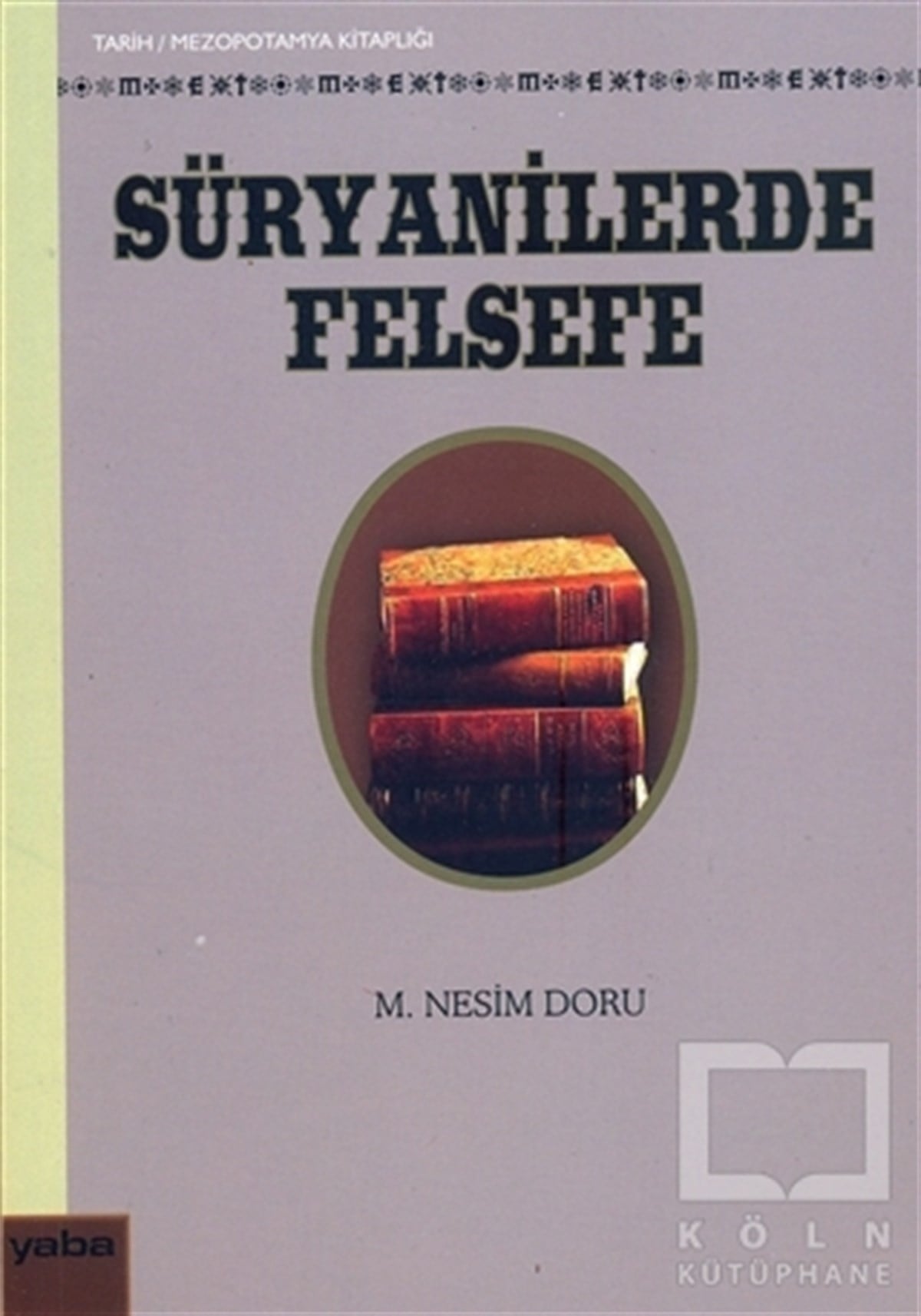M. Nesim DoruDin FelsefesiSüryanilerde Felsefe