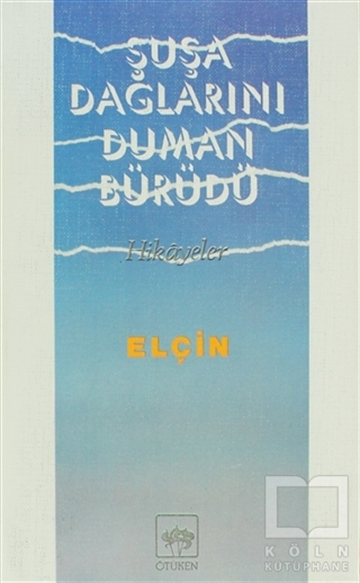 Elçin EfendiyefRus EdebiyatıŞuşa Dağlarını Duman Bürüdü