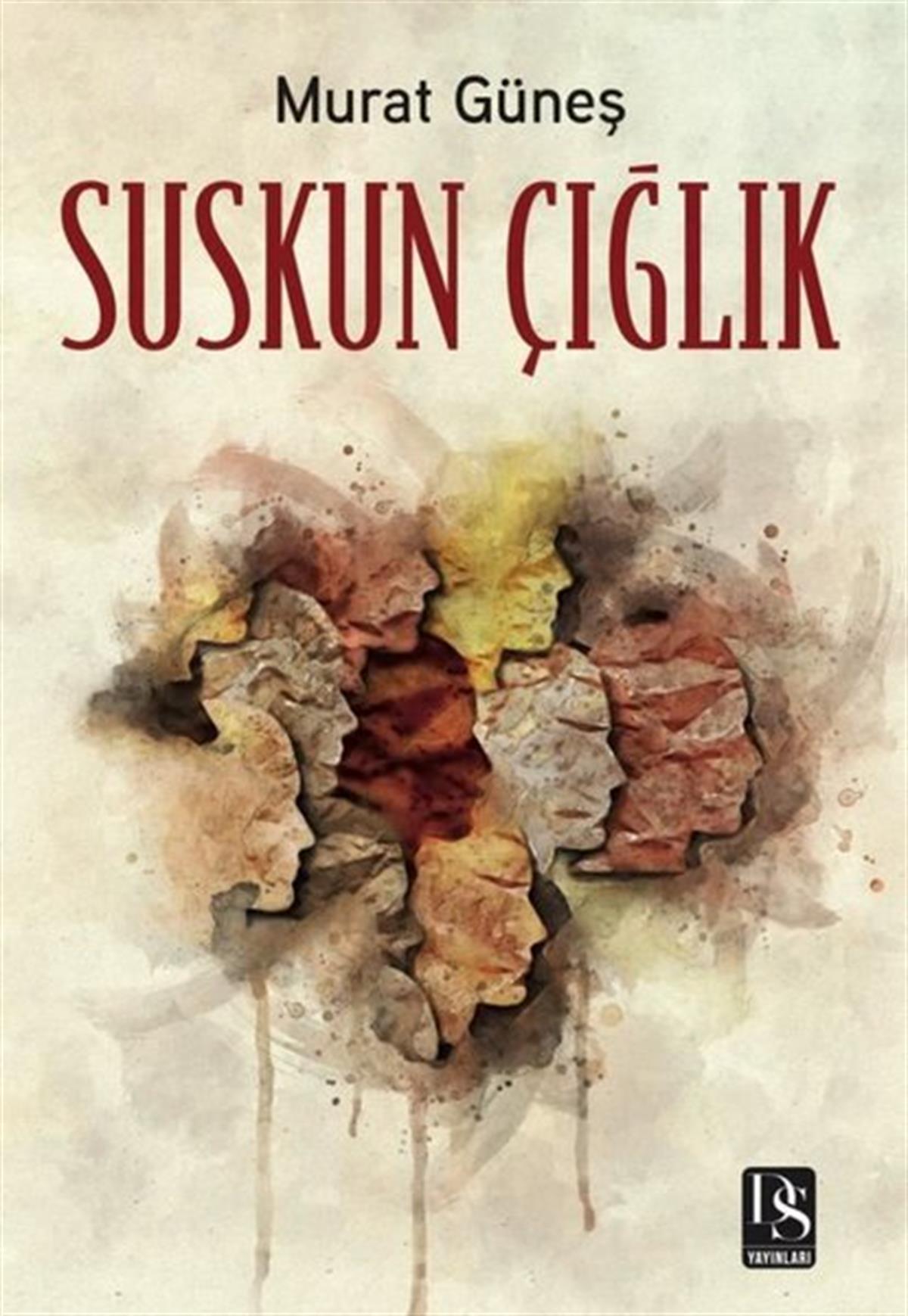 Murat GüneşTürkiye RomanSuskun Çığlık