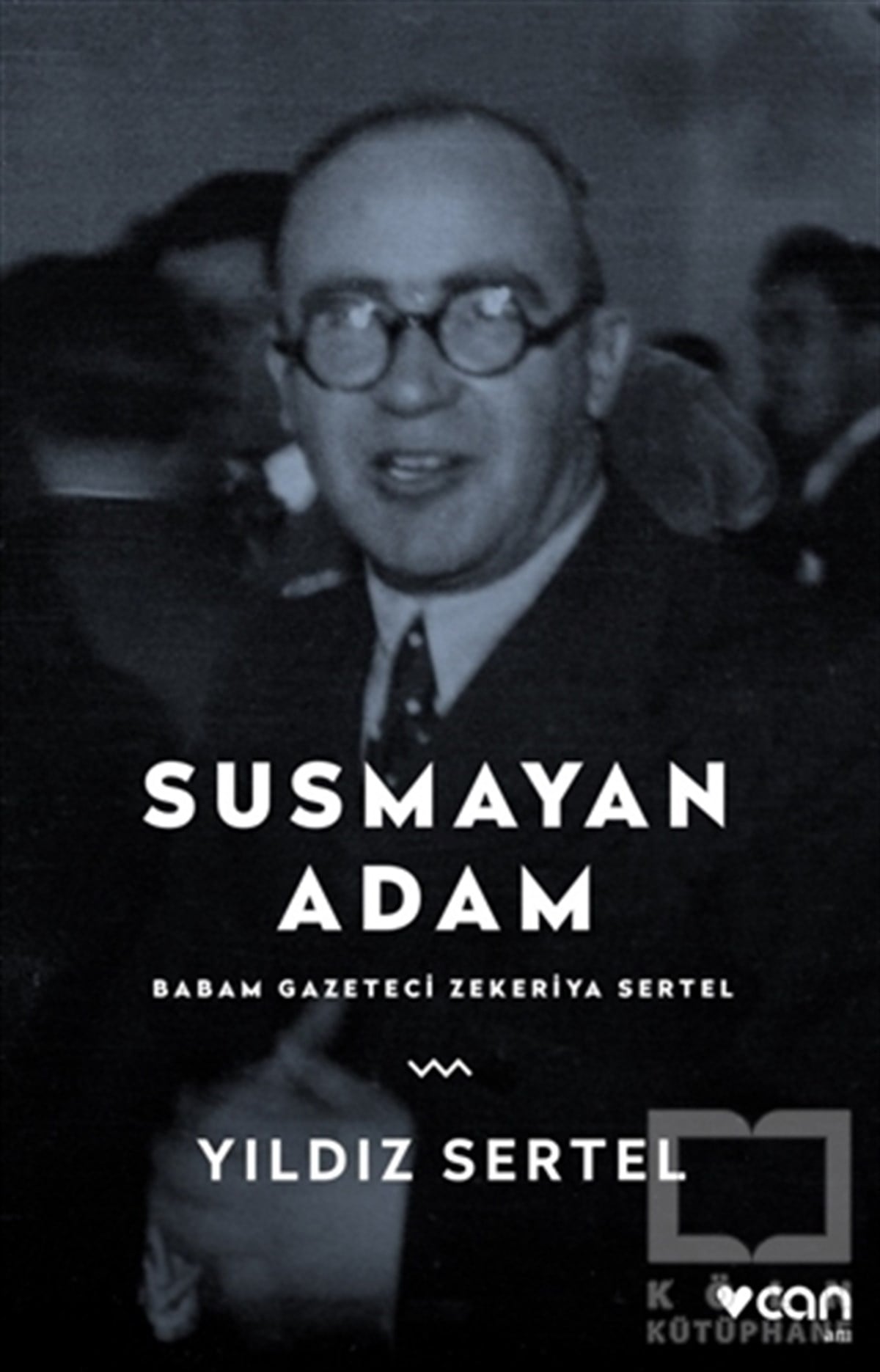 Yıldız SertelBiyografi-OtobiyogafiSusmayan Adam - Babam Gazeteci Zekeriya Sertel