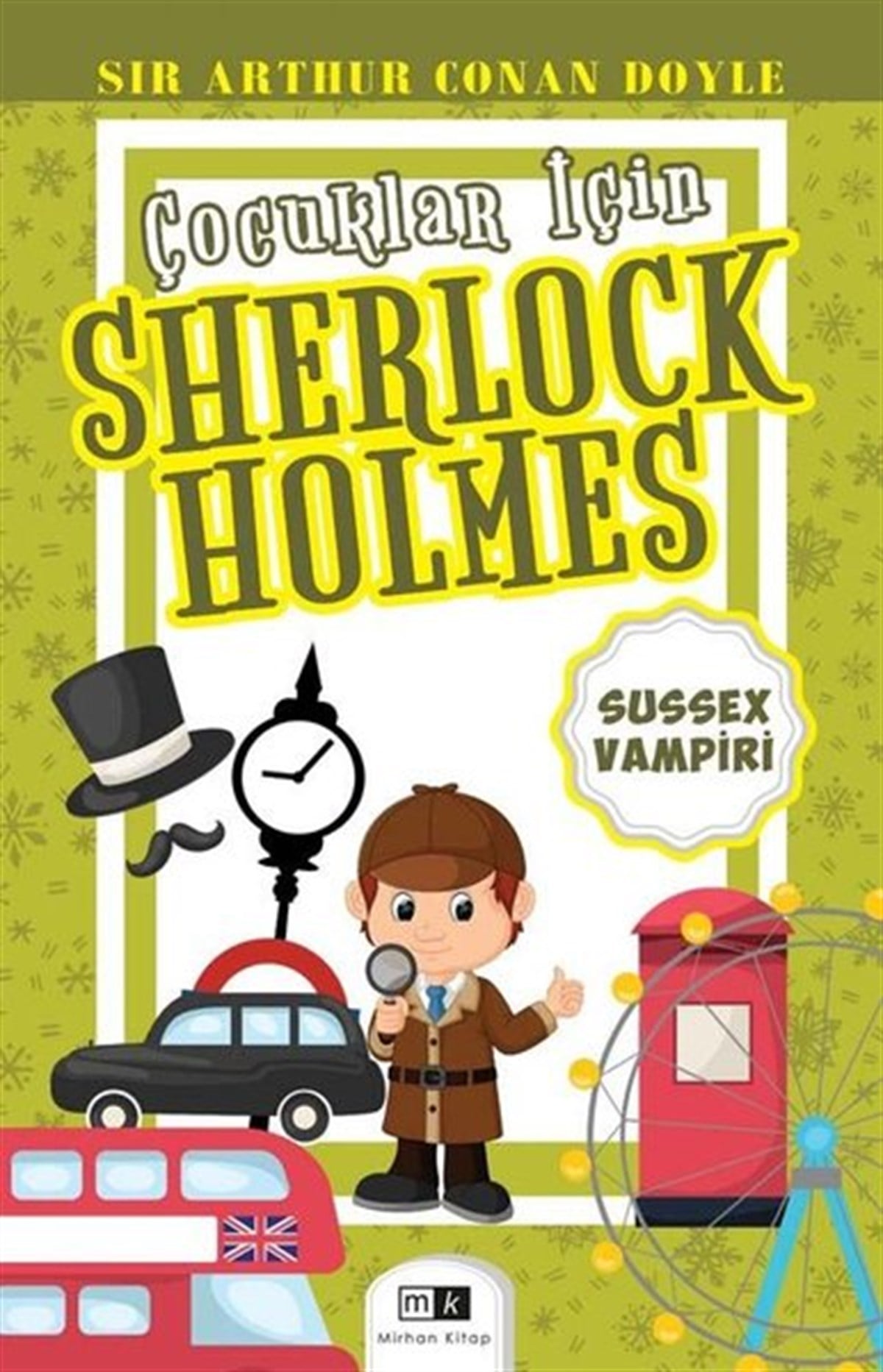 Sir Arthur Conan DoyleÇocuk Gençlik RomanlarıSussex Vampiri - Çocuklar İçin Sherlock Holmes
