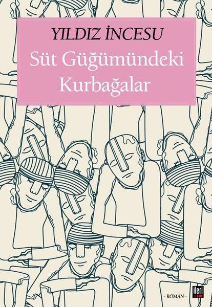 Yıldız İncesuTürkiye RomanSüt Güğümündeki Kurbağalar