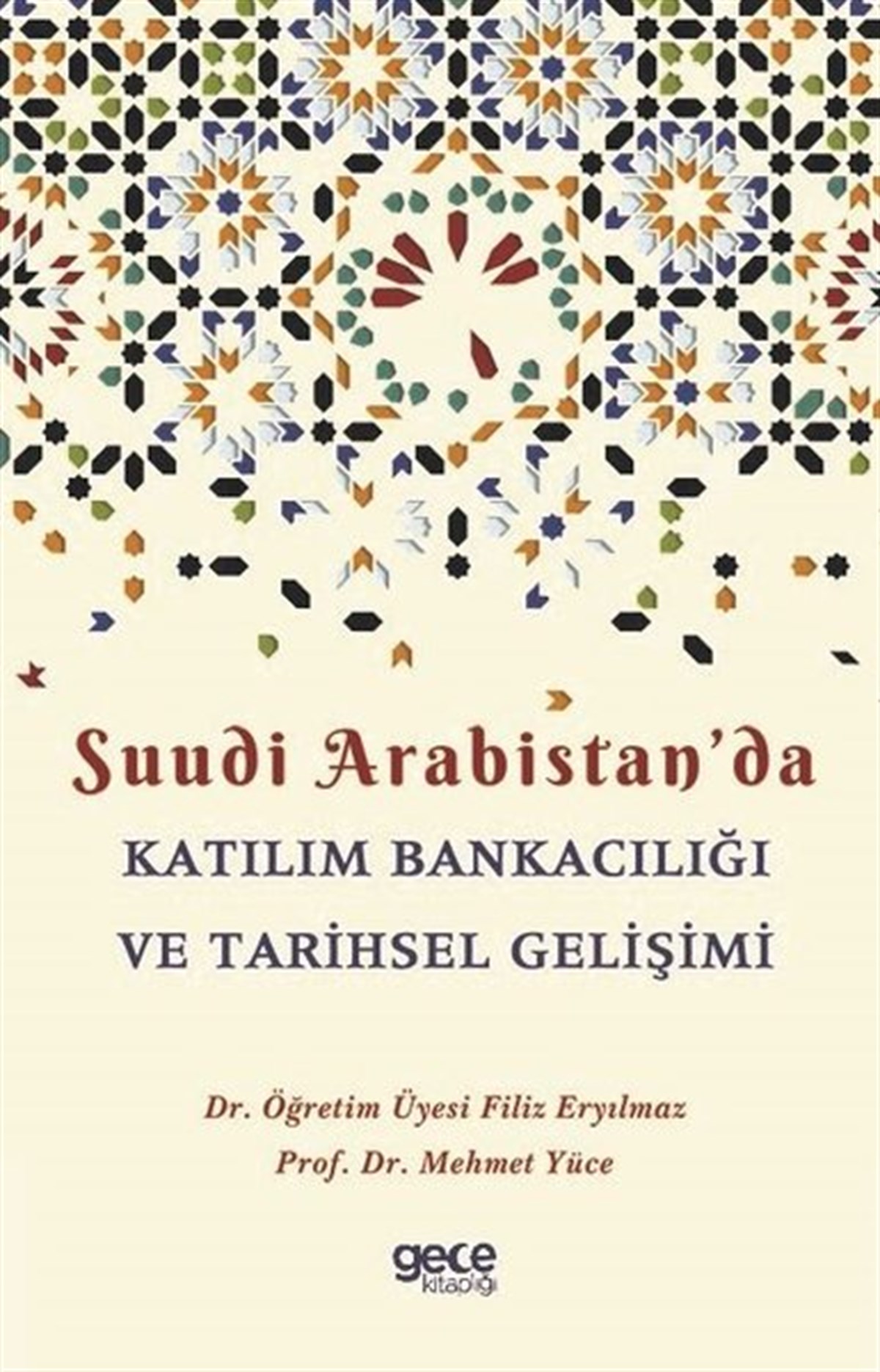 Filiz EryılmazDünya TarihiSuudi Arabistan'da Katılım Bankacılığı ve Tarihsel Gelişimi