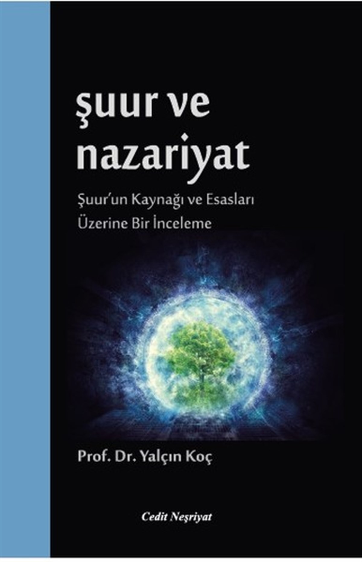 Yalçın KoçTürk Tarihi Araştırmaları KitaplarıŞuur ve Nazariyat