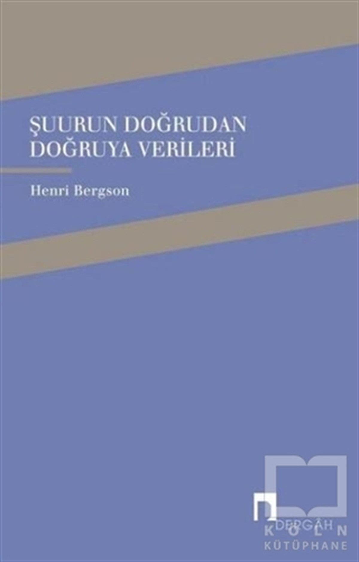 Henri BergsonAraştıma-İnceleme-ReferansŞuurun Doğrudan Doğruya Verileri