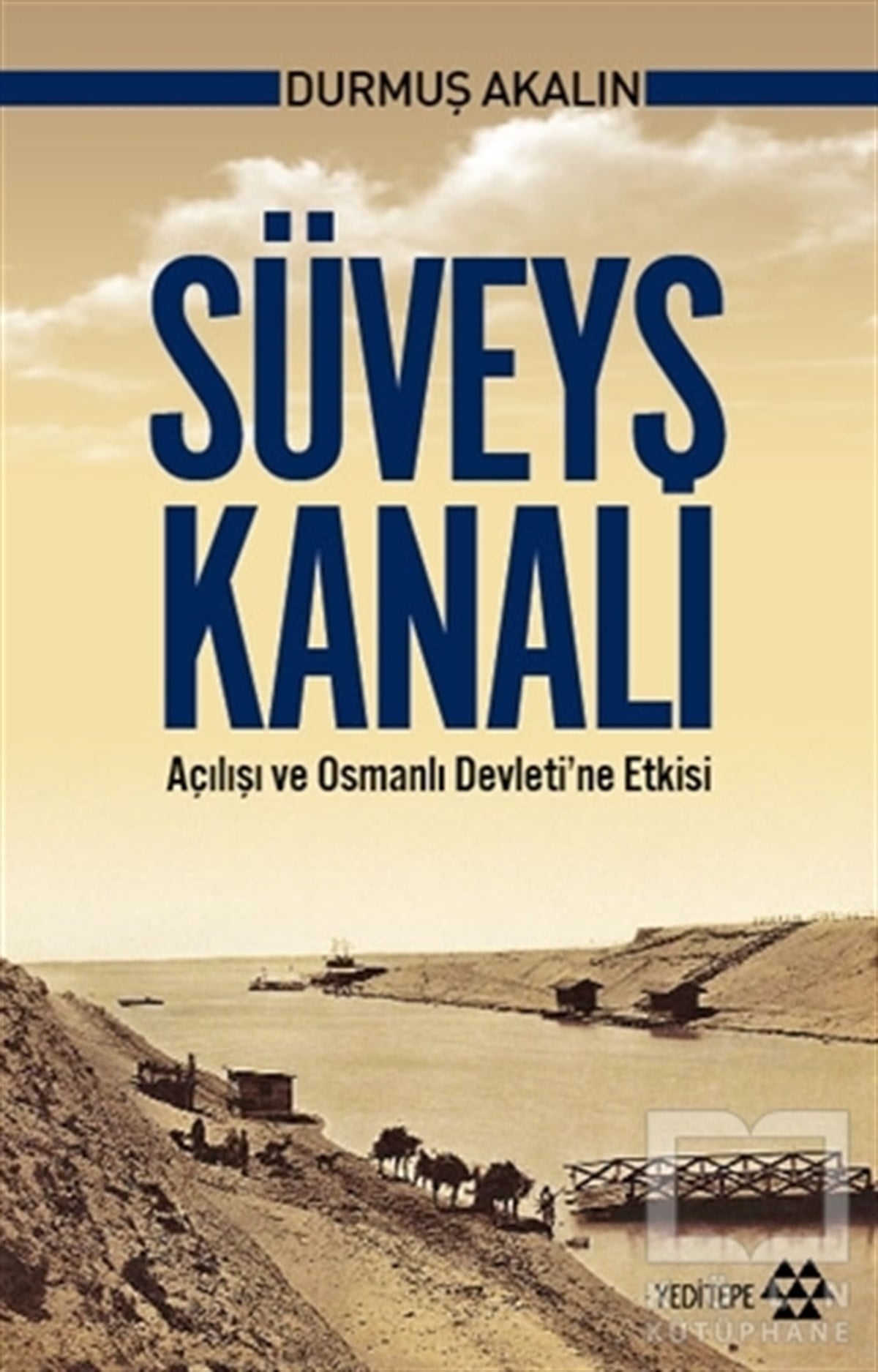 Durmuş AkalınAraştırma - İncelemeSüveyş Kanalı