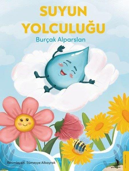 Burçak Alparslan YüceOkul Öncesi Masal KitaplarıSuyun Yolculuğu
