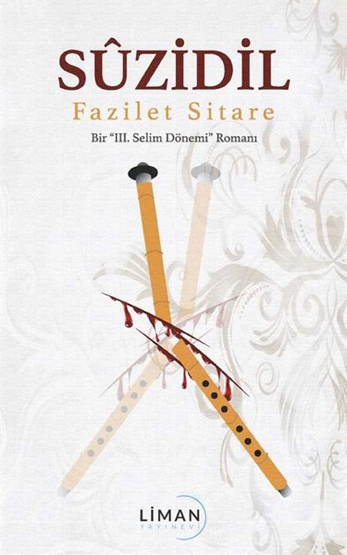 Fazilet SitareDünya RomanSuzidil - Bir 3.Selim Dönemi Romanı