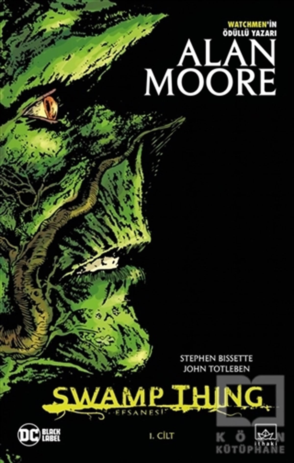 Alan MooreÇizgi RomanlarSwamp Thing Efsanesi: 1. Cilt