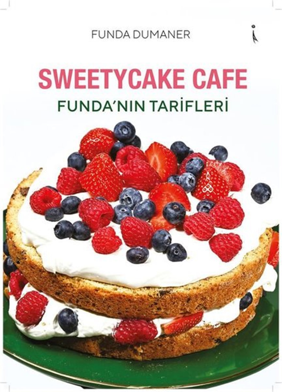 Funda DumanerGastronomiSweetycake Cafe - Funda'nın Tarifleri