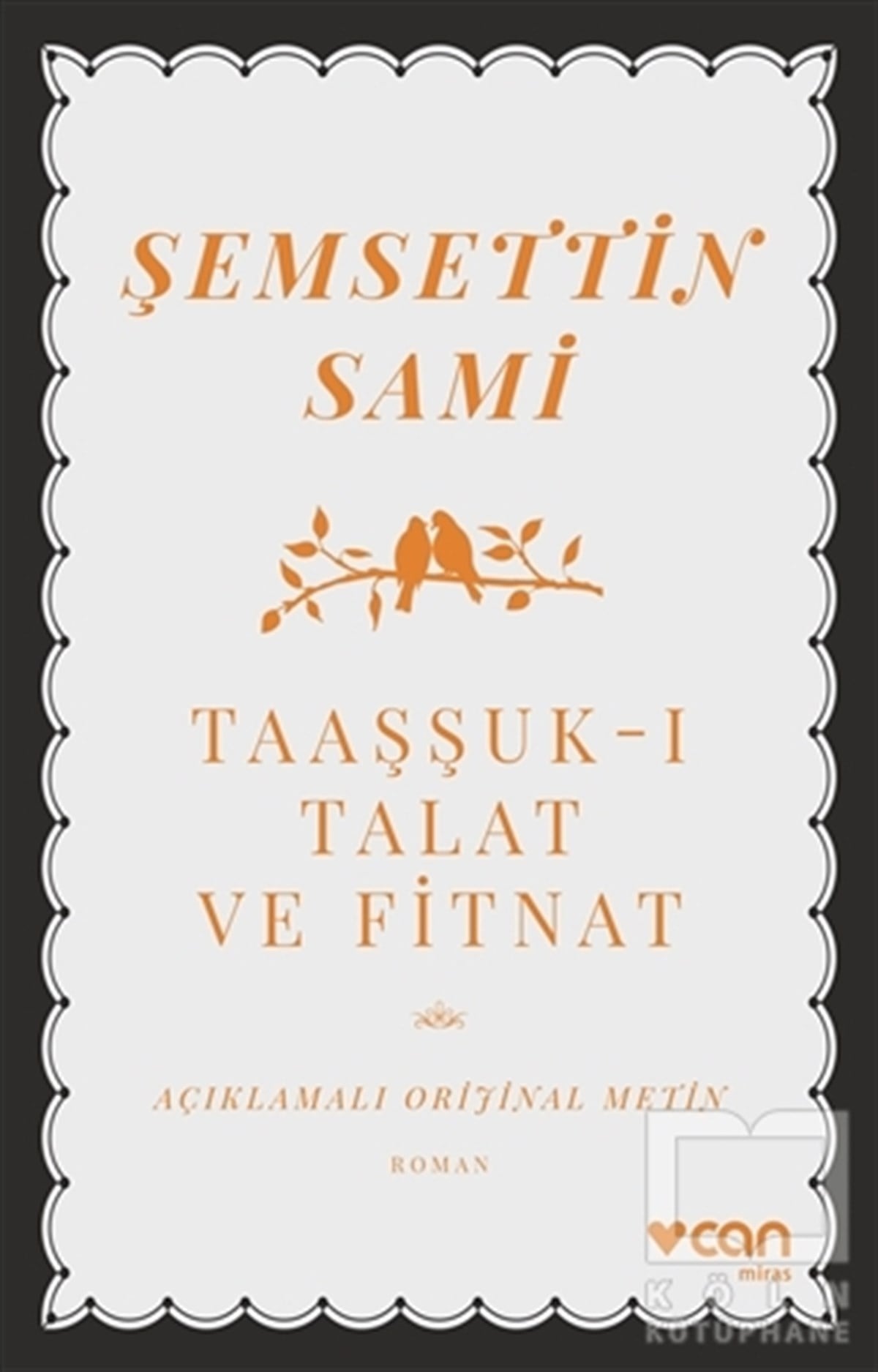 Şemsettin SamiTürkçe RomanlarTaaşşuk-ı Talat ve Fitnat (Açıklamalı Orijinal Metin)
