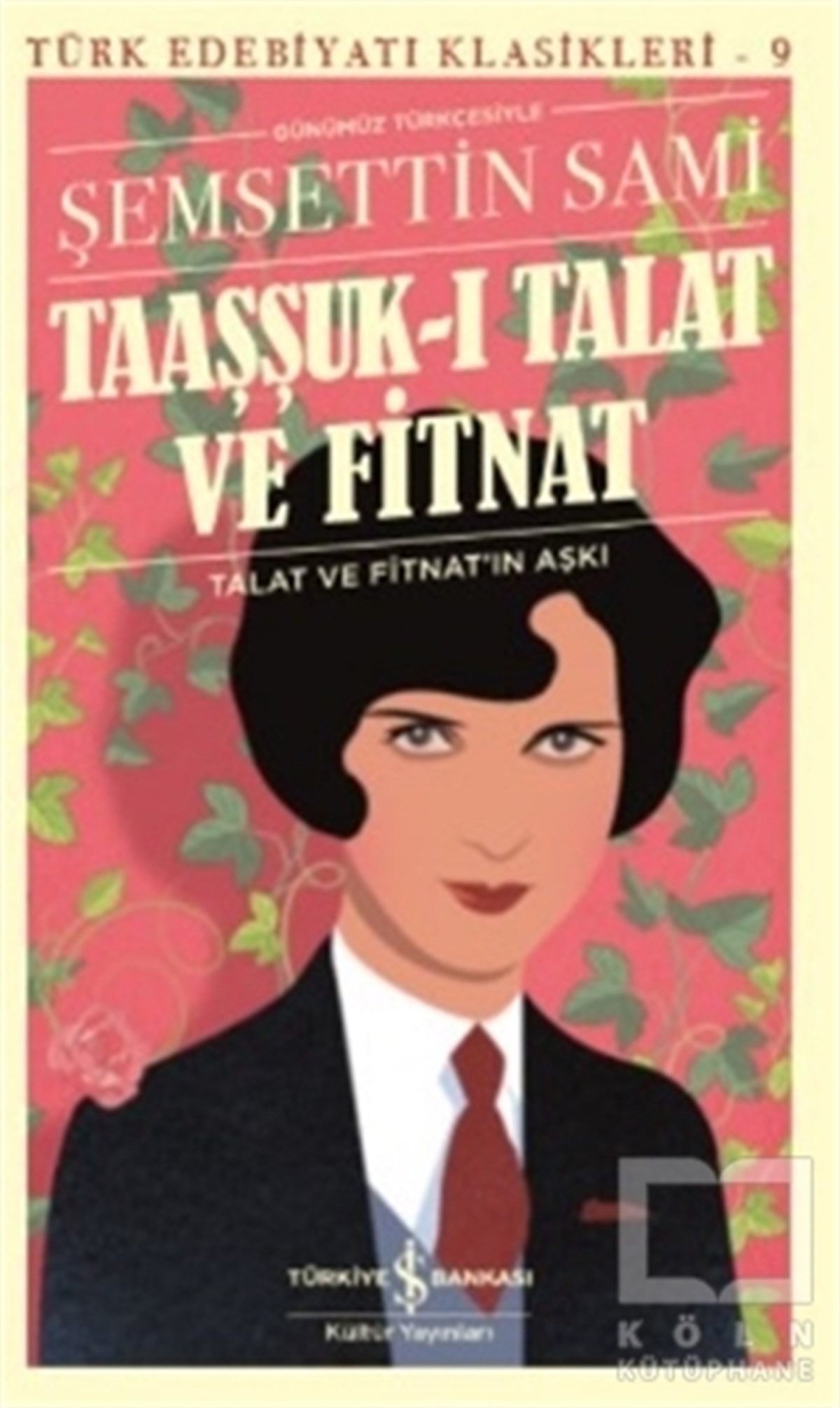 Şemsettin SamiRomanTaaşşuk-ı Talat ve Fitnat (Günümüz Türkçesi)