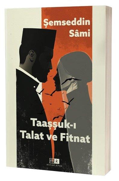 Şemseddin SamiTürk KlasikleriTaaşşuk-ı Talat ve Fitnat