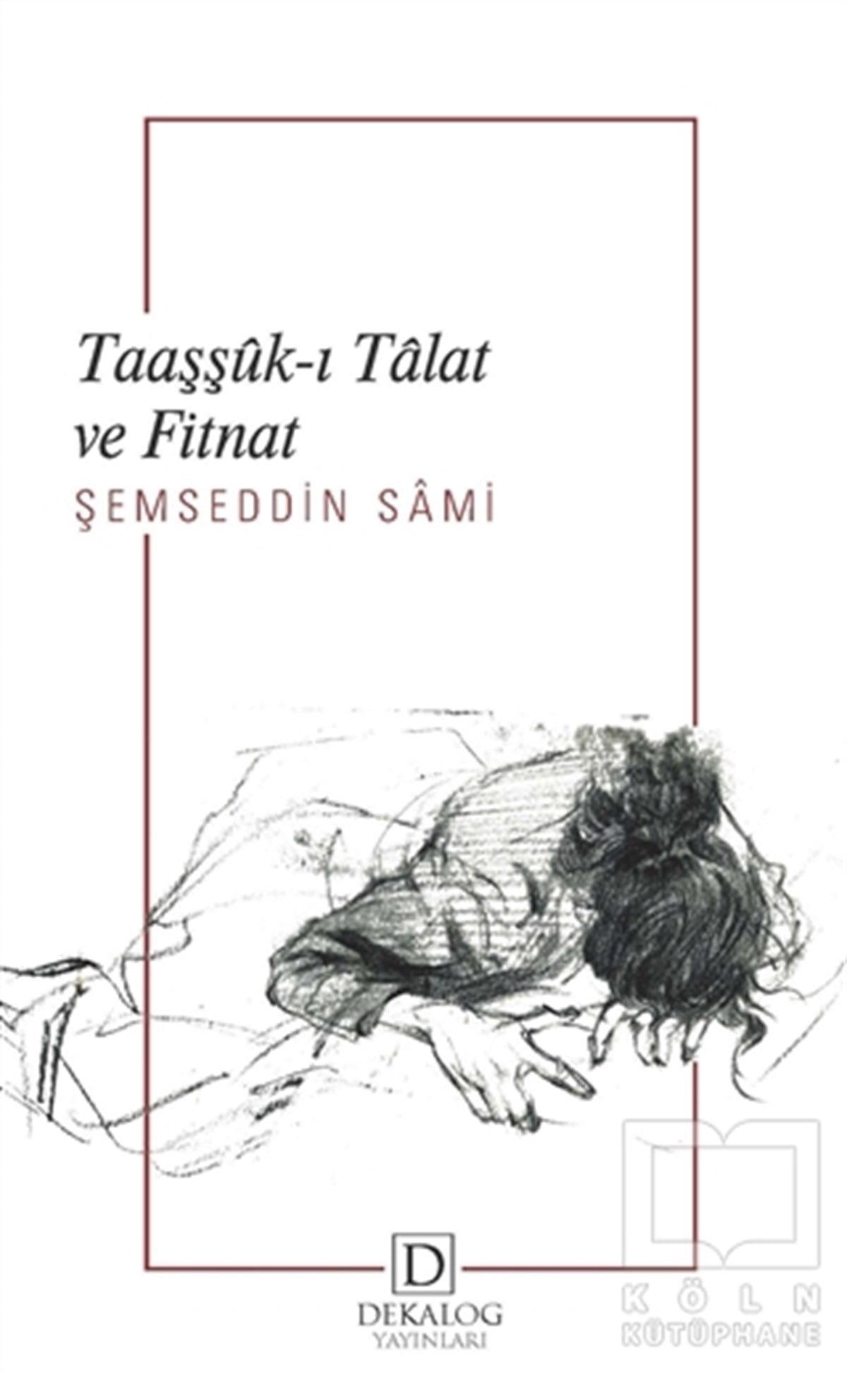 Şemseddin SamiTürkçe RomanlarTaaşşük-ı Talat ve Fitnat