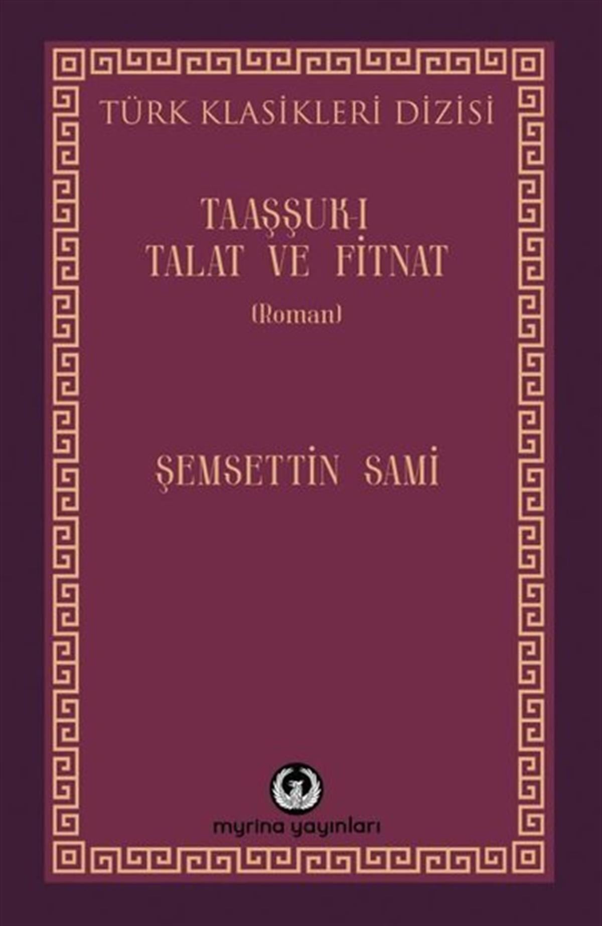 Şemsettin SamiTürk KlasikTaaşşuk-ı Talat ve Fitnat