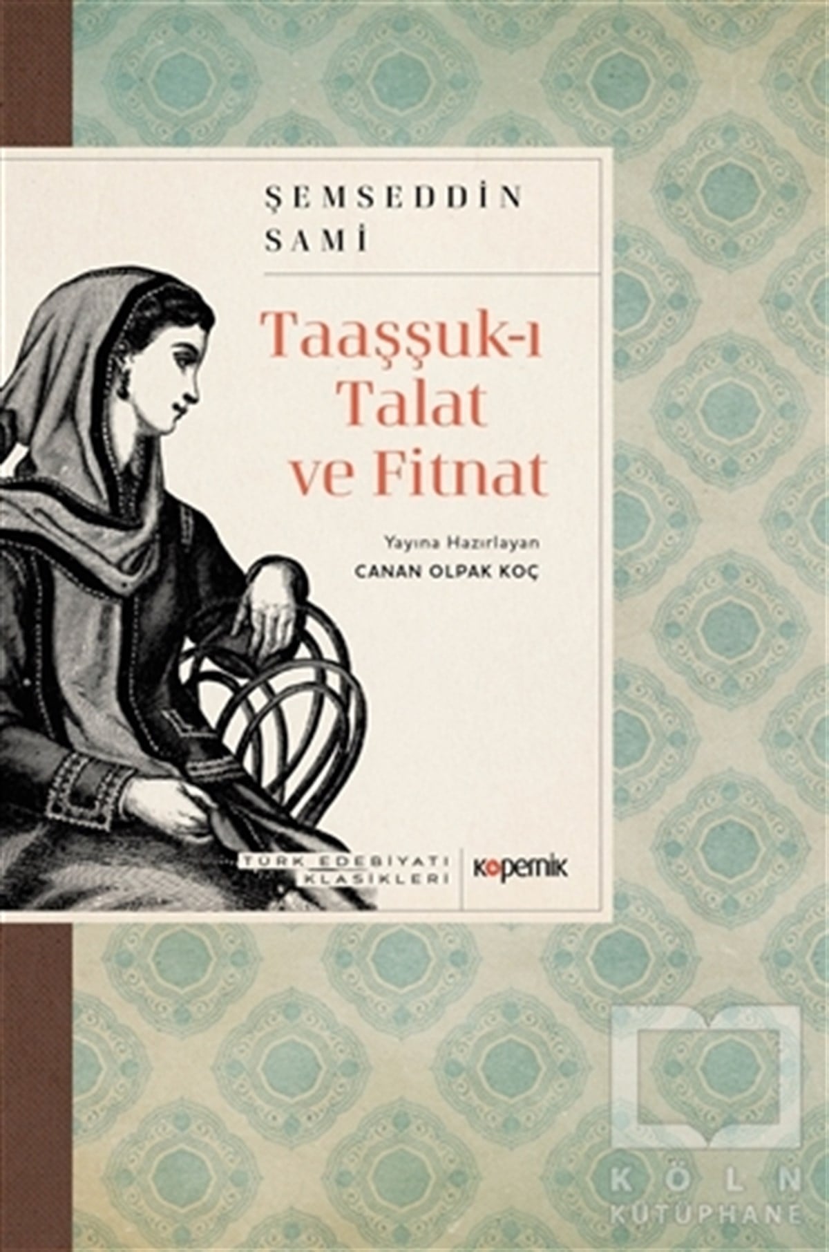 Şemsettin SamiDünya Klasikleri & Klasik KitaplarTaaşşuk-ı Talat ve Fitnat
