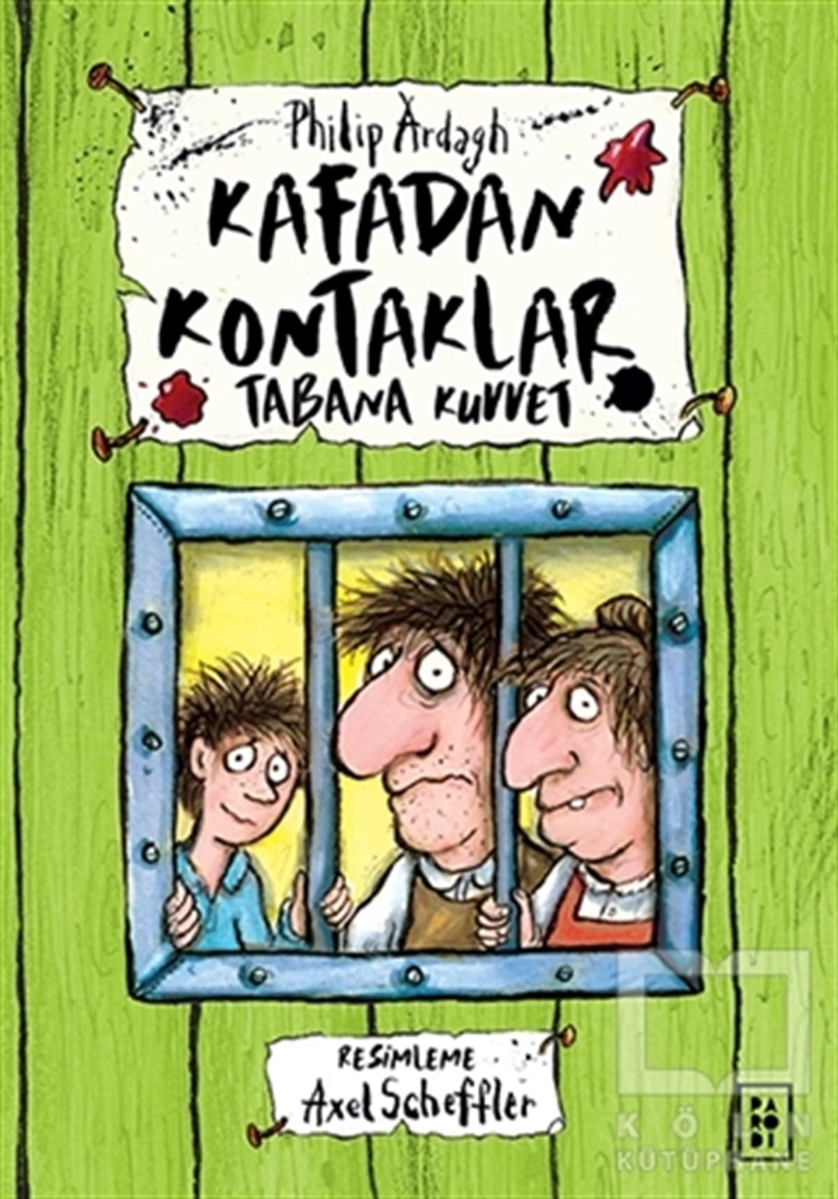 Philip ArdaghÇocuk RomanlarıTabana Kuvvet - Kafadan Kontaklar 3