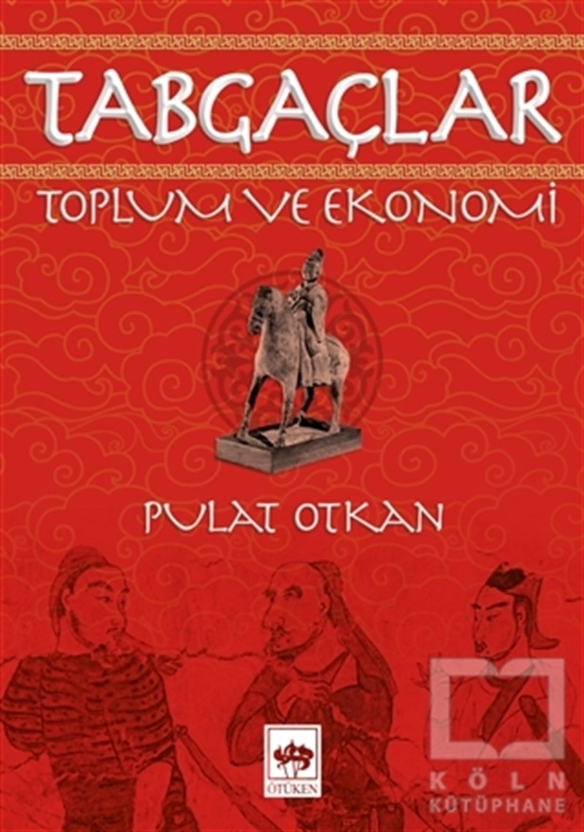 Pulat OtkanAraştırma - İncelemeTabgaçlar