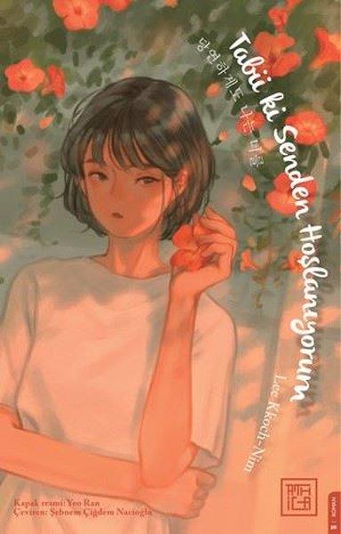 Lee Kkoch - NimTürk RomaniTabi ki Senden Hoşlanıyorum