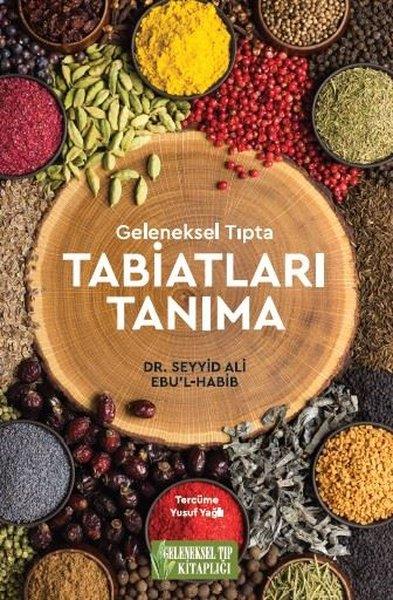 Seyyid Ali Ebu'l-HabibGenel Sağlık KitaplarıTabiatları Tanıma - Geleneksel Tıpta