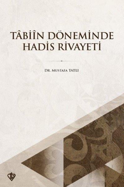 Mustafa Tatlıİslami KitaplarTabiin Döneminde Hadis Rivayeti
