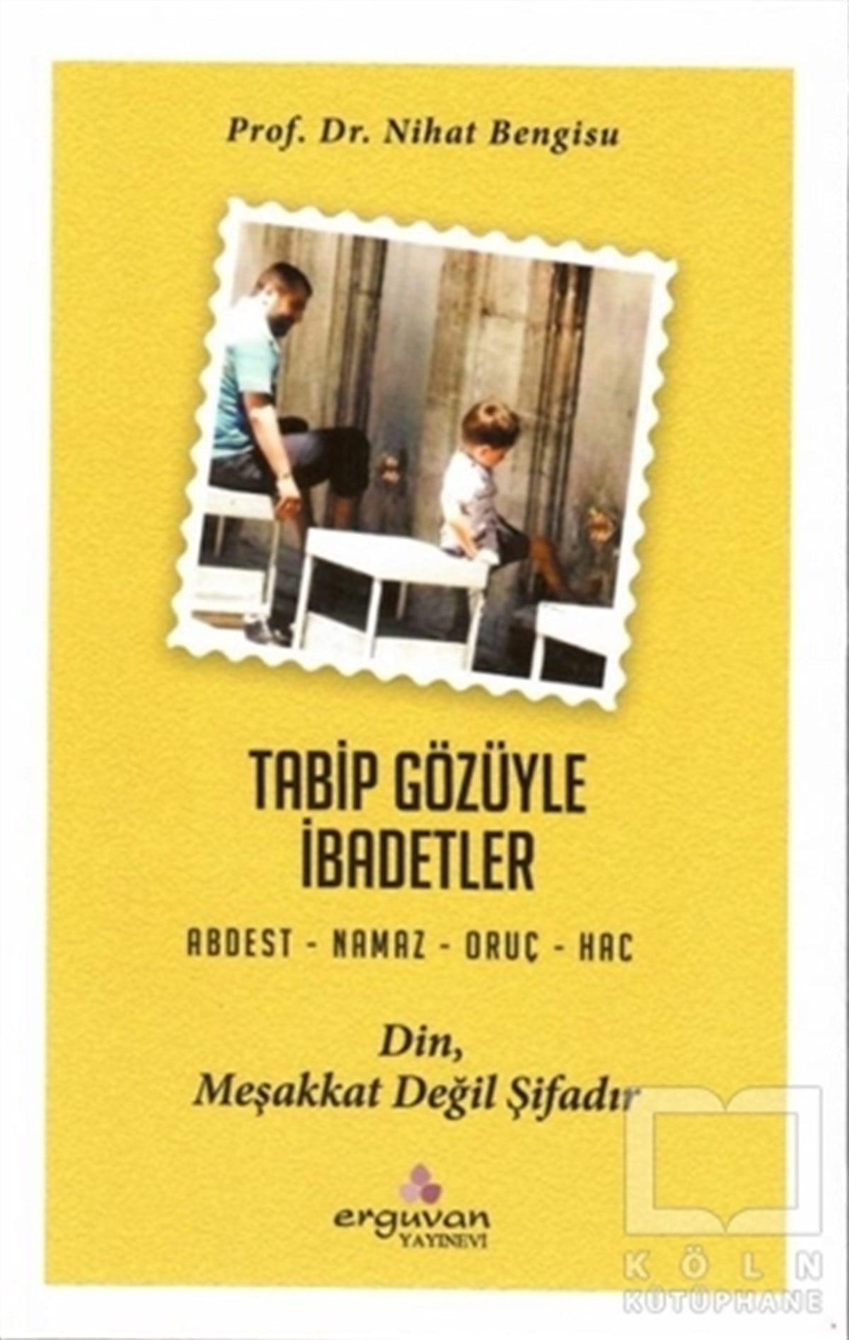 Nihat BengisuDiğerTabip Gözüyle İbadetler