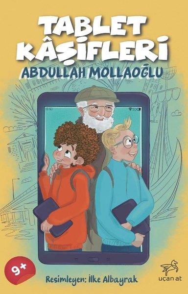 Abdullah MollaoğluÇocuk Gençlik RomanlarıTablet Kaşifleri