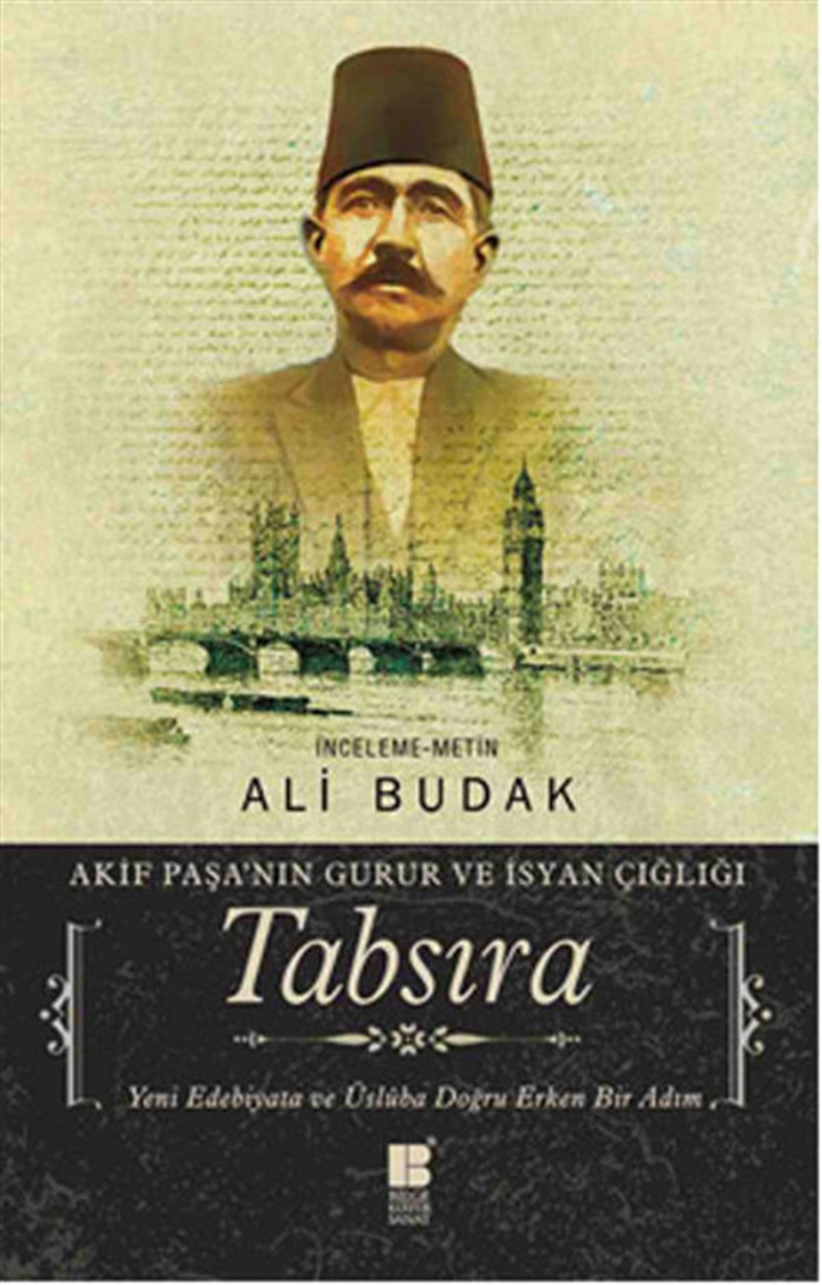 Ali BudakOsmanli TarihiTabsıra-Akif Paşa'nın Guru ve İsyan Çığlığı