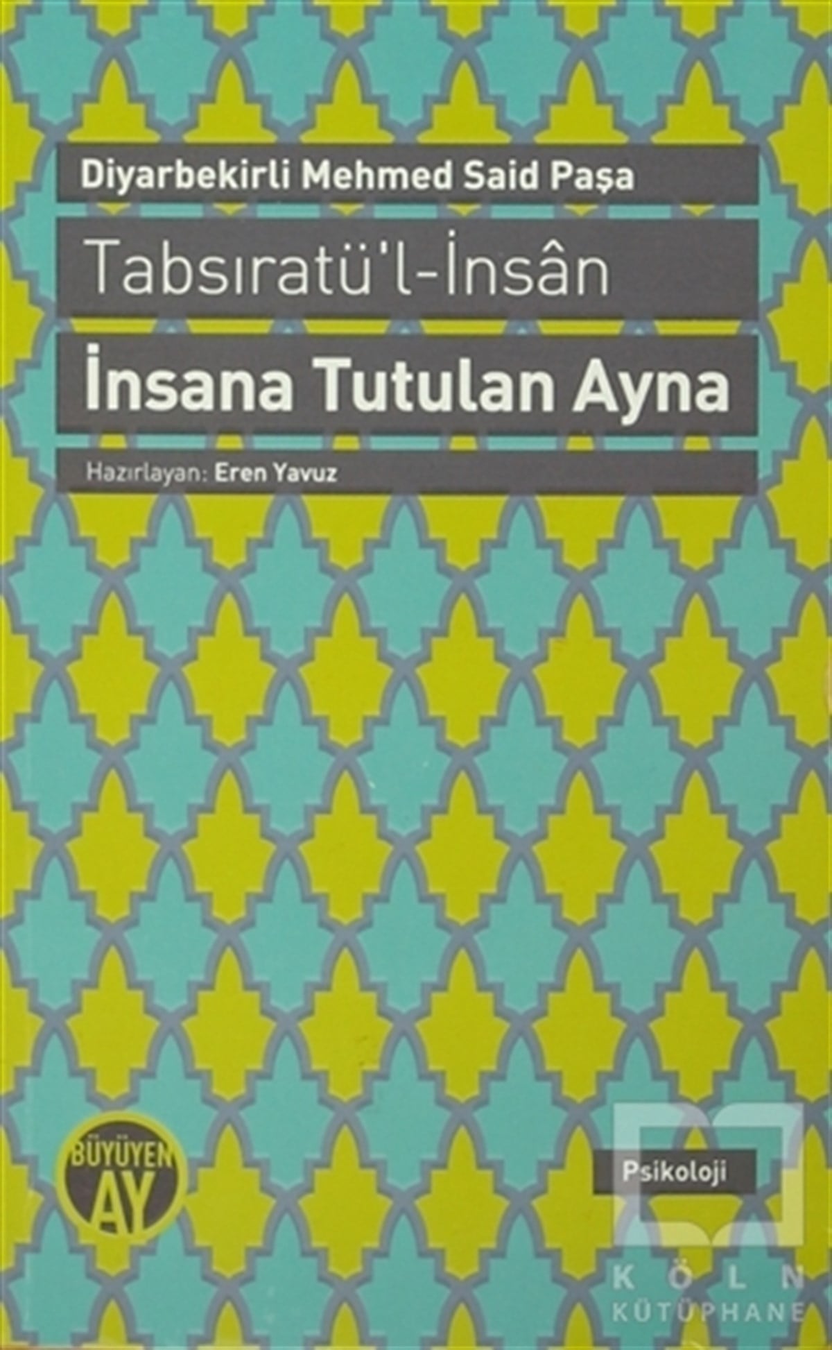 Diyarbekirli Mehmed Said PaşaGenel PsikolojiTabsıratü'l-İnsan - İnsana Tutulan Ayna