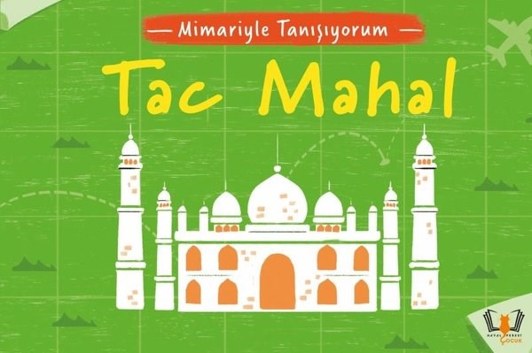 KolektifEgitim Etkinlik KitaplariTac Mahal - Mimariyle Tanışıyorum