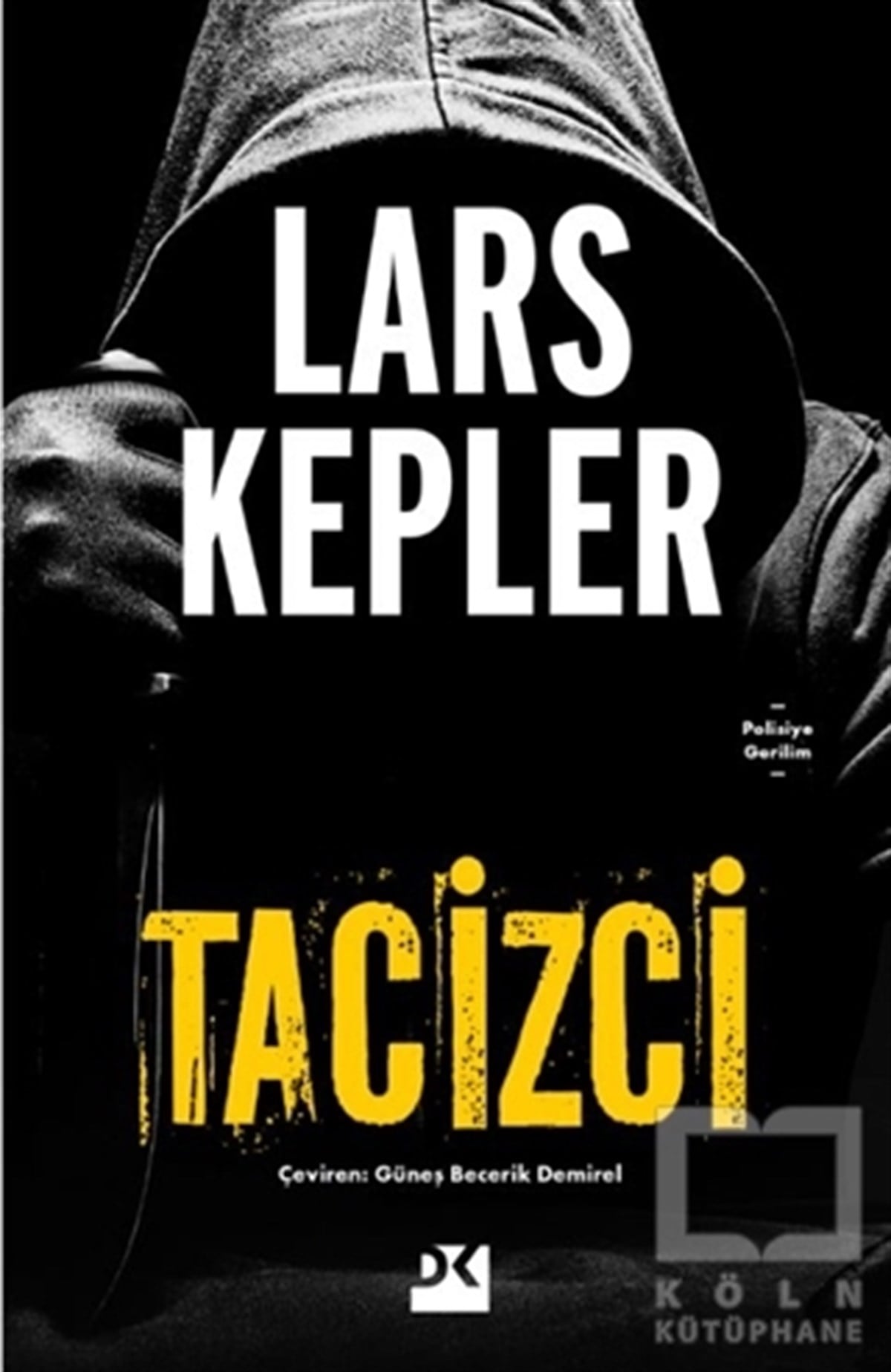 Lars KeplerPolisiye Romanlar & Cinayet RomanlarıTacizci