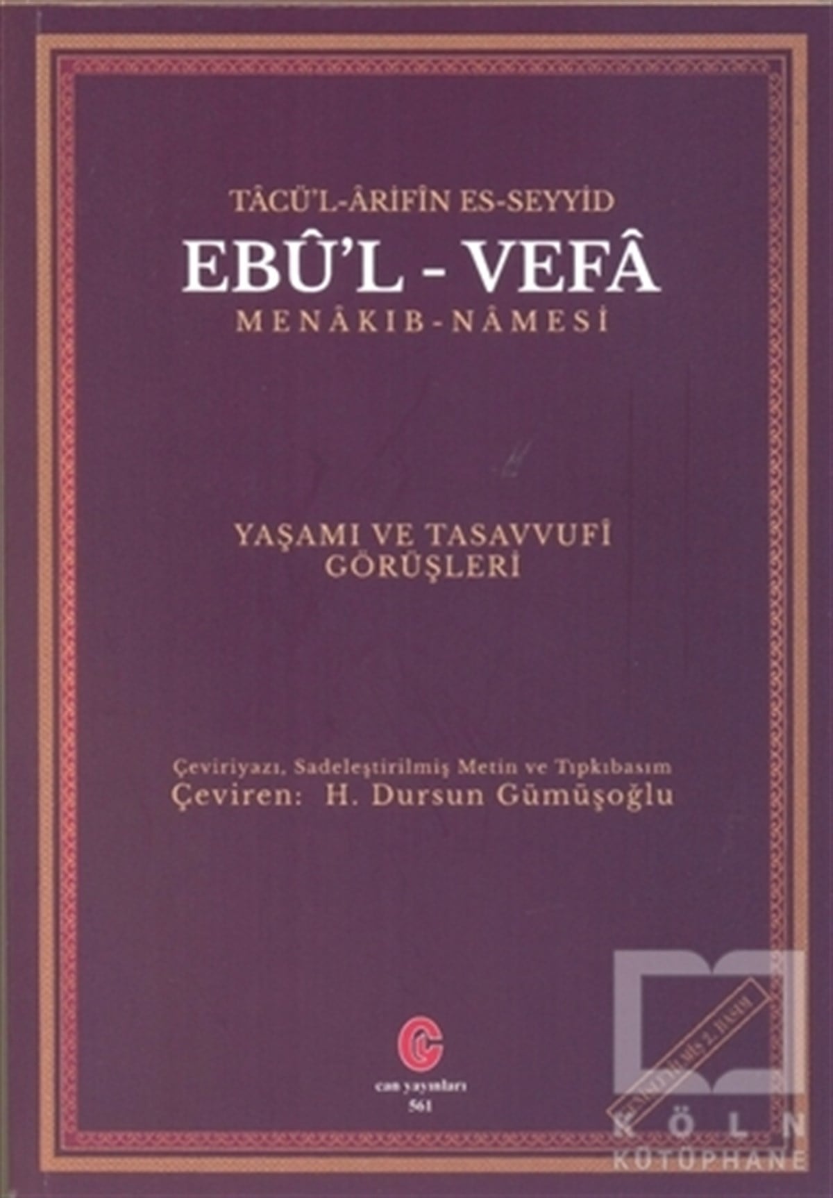 Dursun Gümüşoğluİslam Tarihi KitaplarıTacü’l Arifin Es-Seyyid Ebu’l-Vefa Menakıb-Namesi