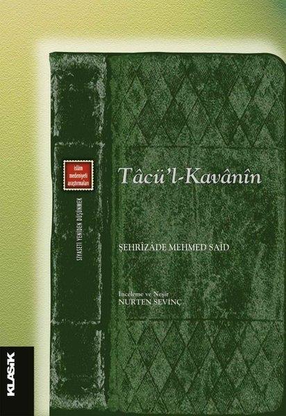 Şehrizade Mehmet Saidİslami KitaplarTacü'l Kavanin - İslam Medeniyeti Araştırmaları
