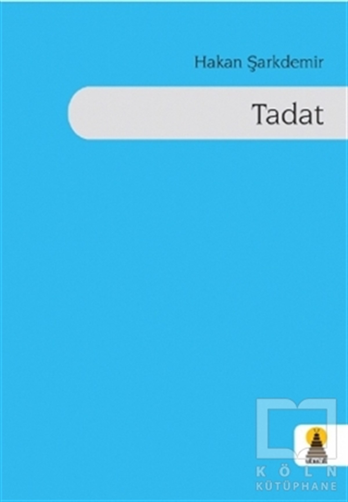 Hakan ŞarkdemirŞiirTadat