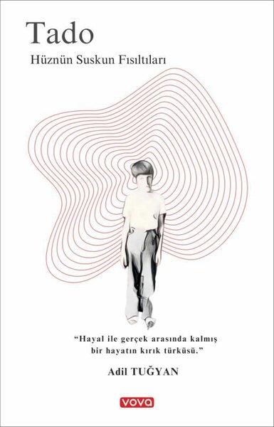 Adil TuğyanTürk ŞiiriTado - Hüznün Suskun Fısıltıları