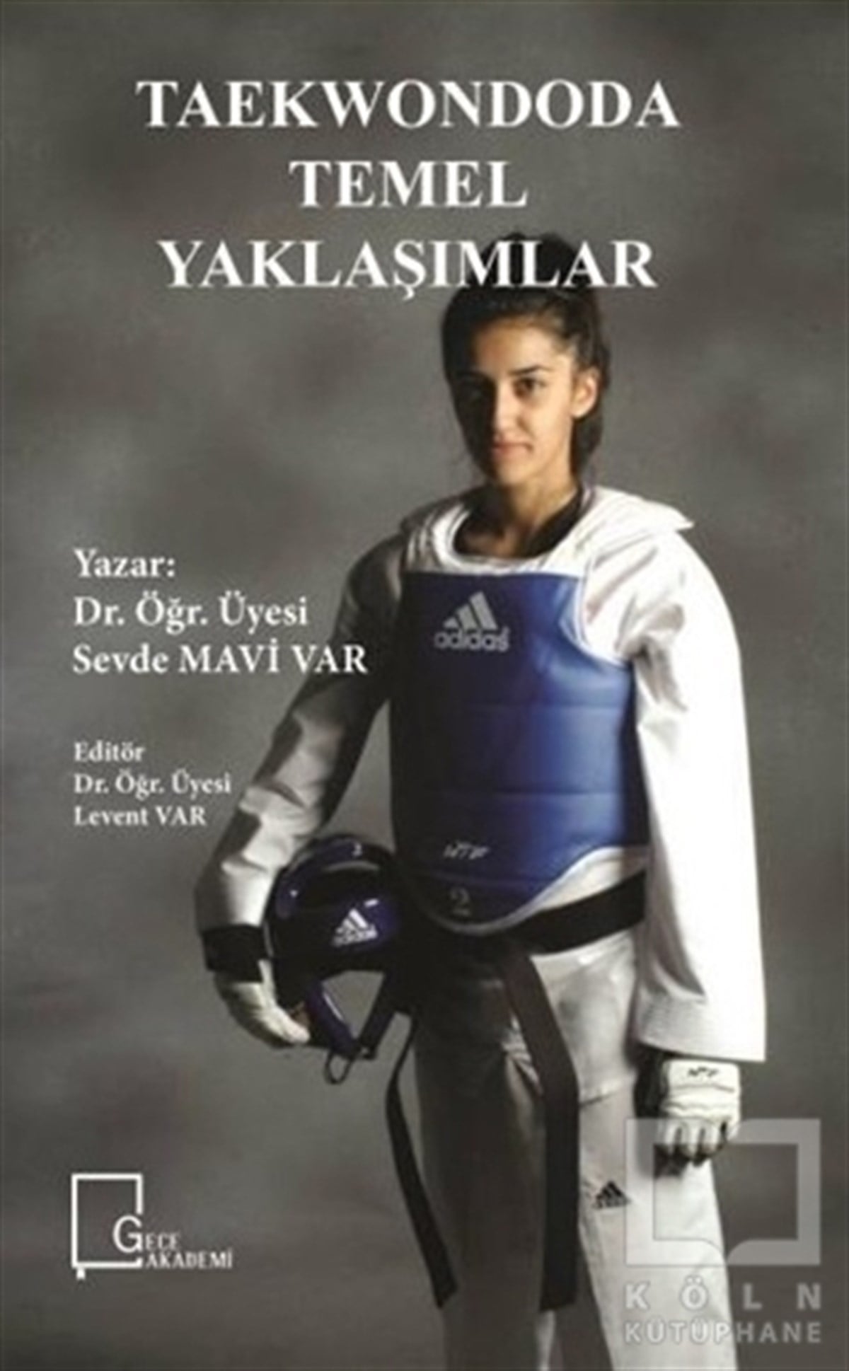Sevde Mavi VarSporTaekwondoda Temel Yaklaşımlar