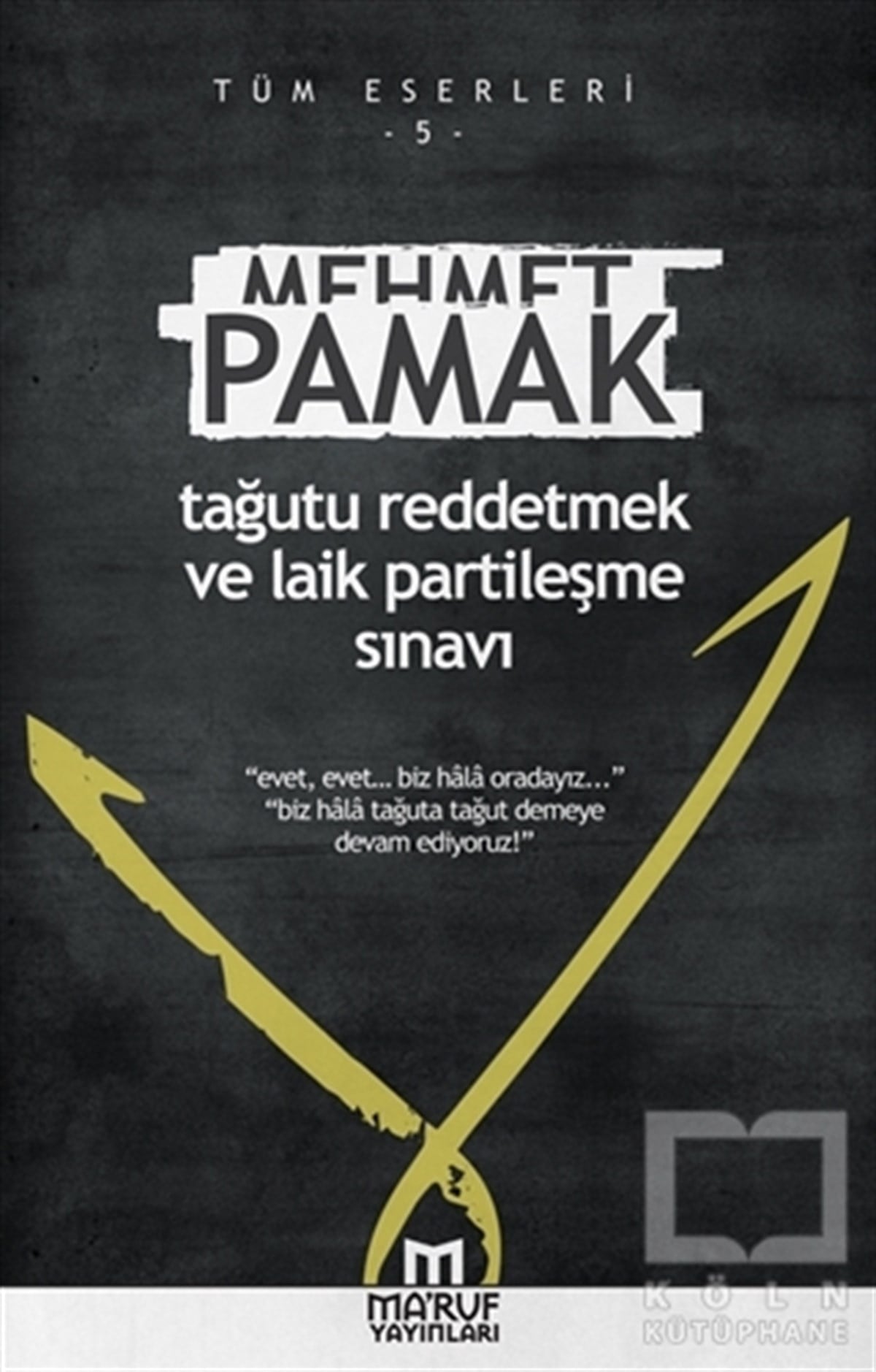 Mehmet PamakDiğerTağutu Reddetmek ve Laik Partileşme Sınavı